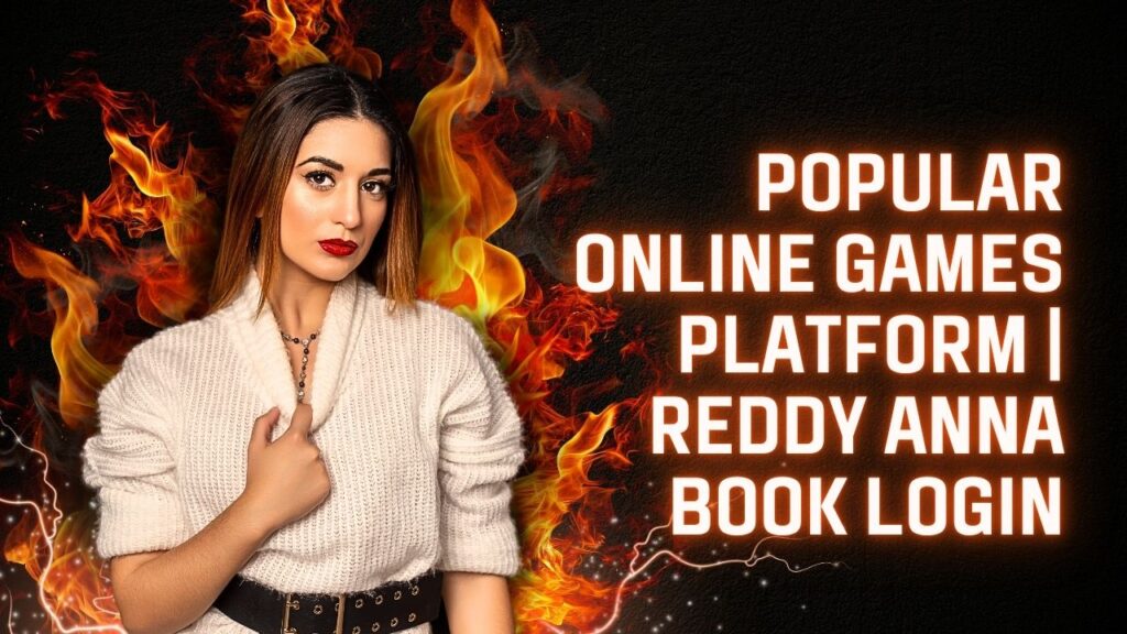 Popular Online Games Platform Reddy Anna Book Login